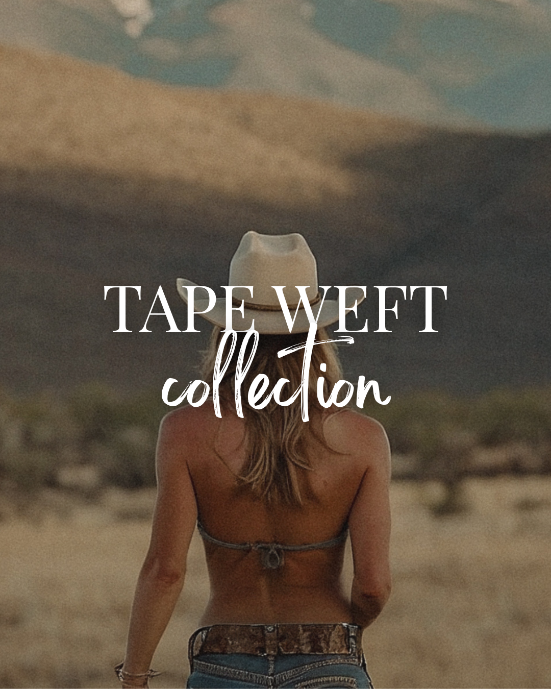TAPE WEFT COLLECTION