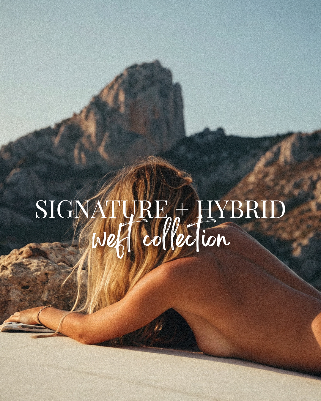 LUXURY SIGNATURE AND HYBRID WEFT COLLECTION