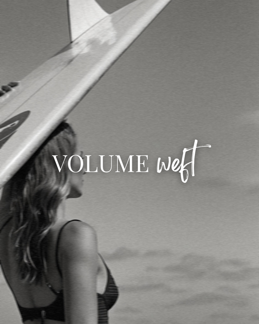 Luxury Volume Weft Collection **NEW!**